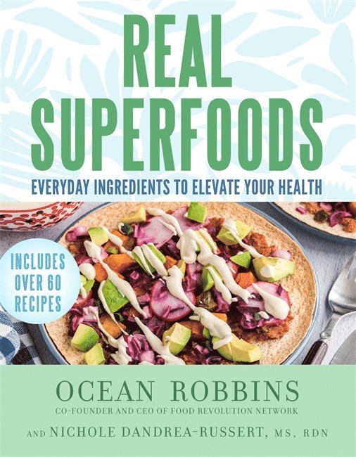 Ocean Robbins, Nichole Dandrea-Russert, MS RDN Dandrea-Russert, Nichole - Real Superfoods, Häftad