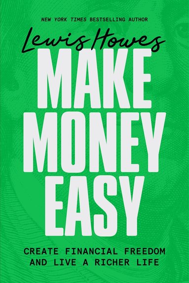 Lewis Howes - Make Money Easy, Inbunden
