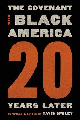 Tavis Smiley - Covenant with Black America - Twenty Years Later, Häftad