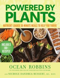bokomslag Powered by Plants: Nutrient-Loaded 30-Minute Meals to Help You Thrive
