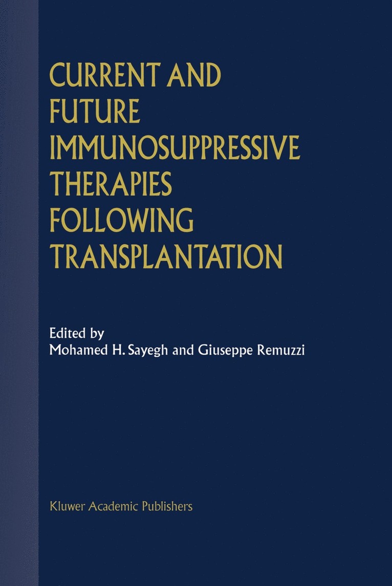 Giuseppe Remuzzi - Current and Future Immunosuppressive Therapies Following Transplantation, Inbunden