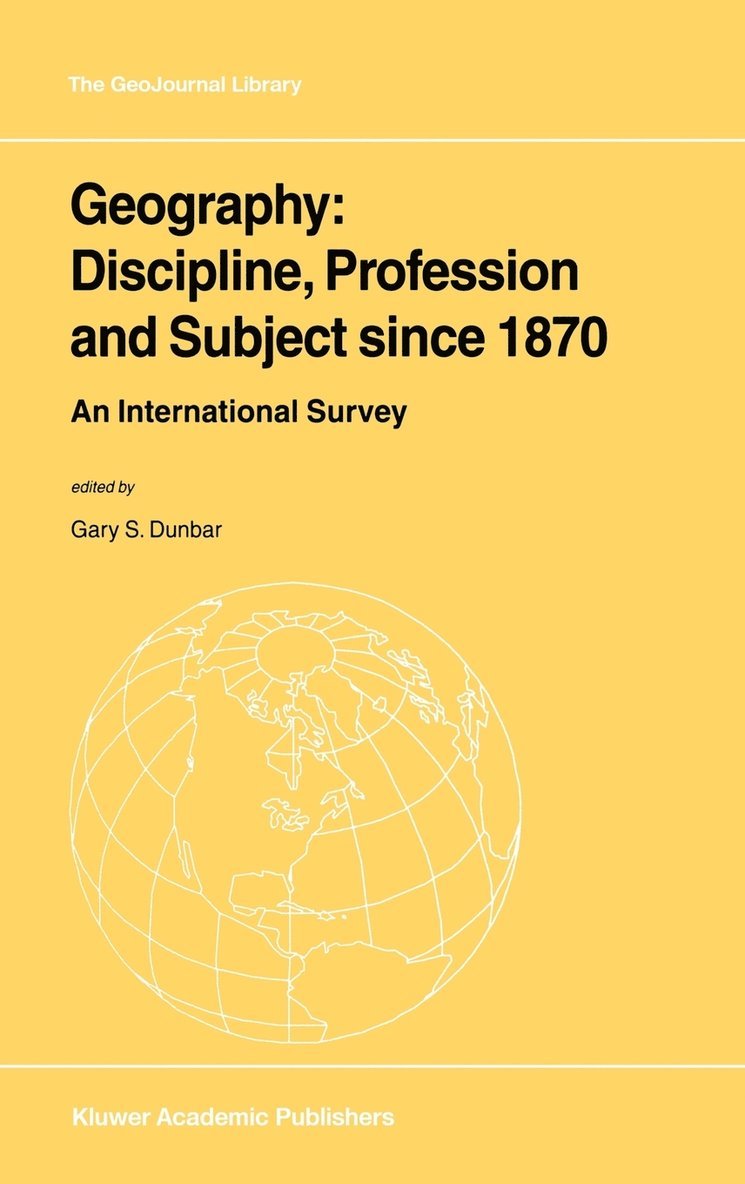 Geography: Discipline, Profession and Subject since 1870 1