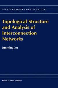 bokomslag Topological Structure and Analysis of Interconnection Networks