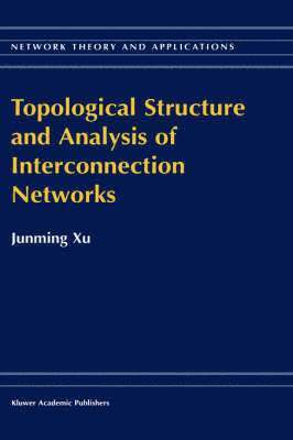 bokomslag Topological Structure and Analysis of Interconnection Networks