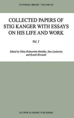 Collected Papers of Stig Kanger with Essays on his Life and Work 1