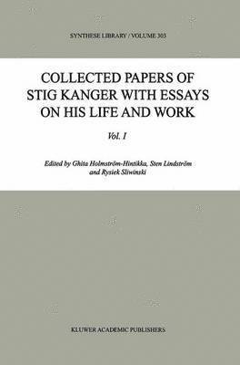Collected Papers of Stig Kanger with Essays on his Life and Work 1