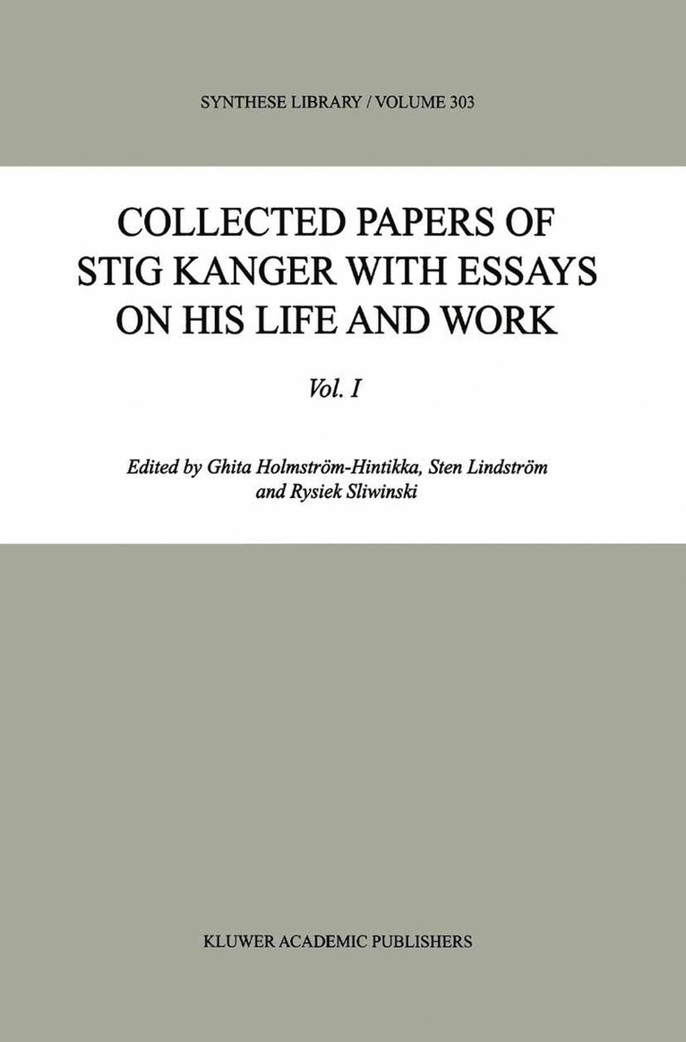 Collected Papers of Stig Kanger with Essays on his Life and Work 1