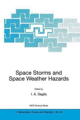 bokomslag Space Storms and Space Weather Hazards