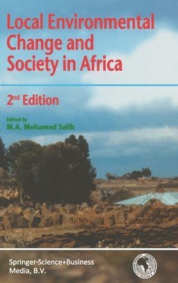 M. a. Mohamed Salih, M. A. Mohamed Salih - Local Environmental Change and Society in Africa, Inbunden