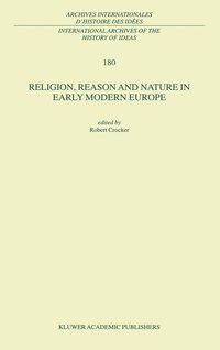 bokomslag Religion, Reason and Nature in Early Modern Europe