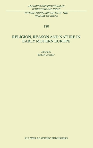 bokomslag Religion, Reason and Nature in Early Modern Europe