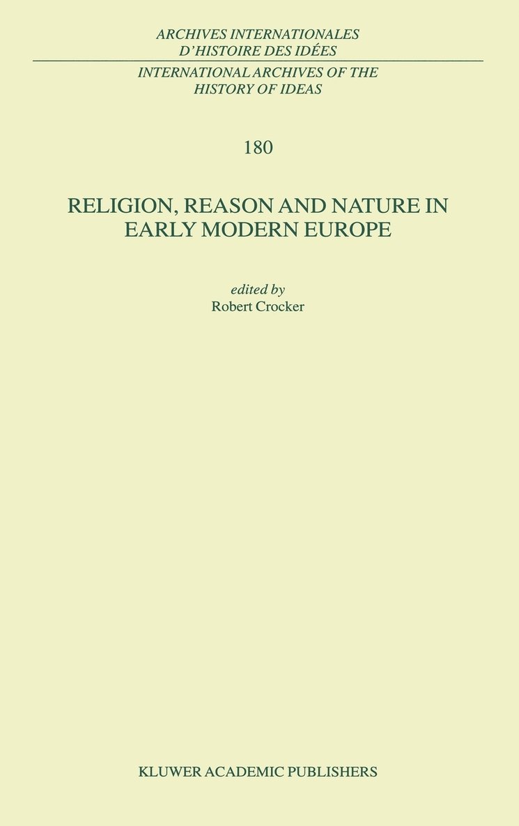 Religion, Reason and Nature in Early Modern Europe 1