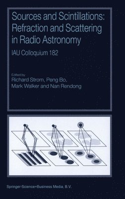 Richard Strom, Peng Bo, Richard Strom, Peng Bo, Mark Walker, Nan Rendong - Sources and Scintillations, Inbunden