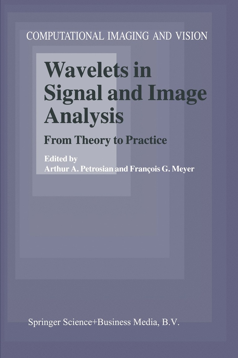 A.A. Petrosian, F.G. Meyer, A. a. Petrosian, F. G. Meyer, A. A. Petrosian - Wavelets in Signal and Image Analysis, Inbunden