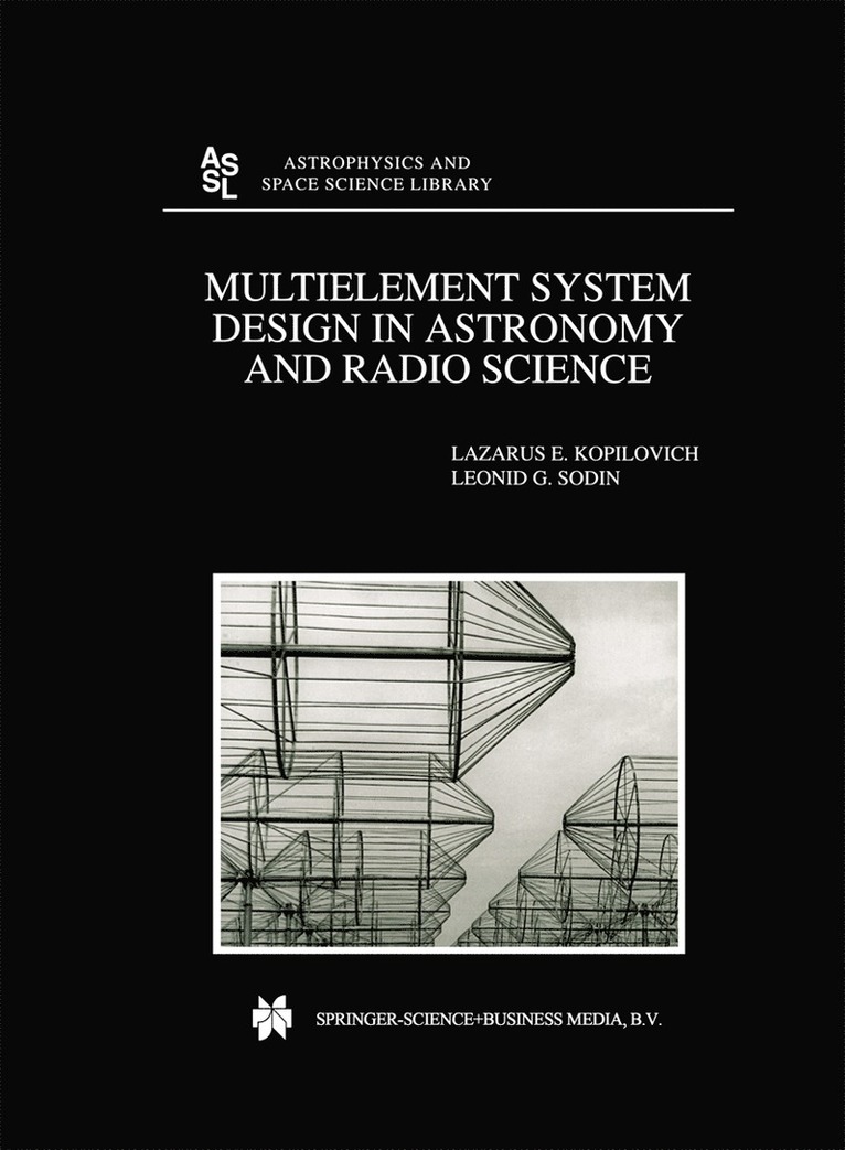L.E. Kopilovich, L.G. Sodin, L. E. Kopilovich, L. G. Sodin - Multielement System Design in Astronomy and Radio Science, Inbunden