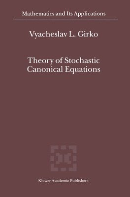 Theory of Stochastic Canonical Equations 1