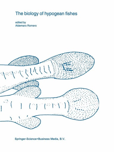 Aldemaro Romero - biology of hypogean fishes, Inbunden
