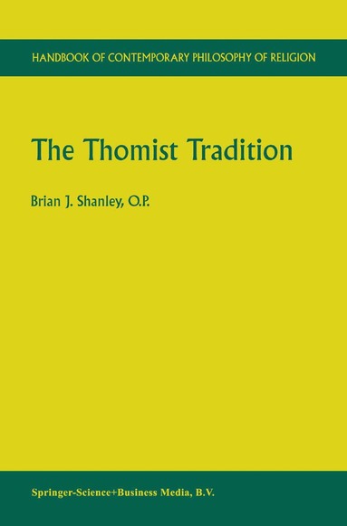 Brian J. Shanley - Thomist Tradition, Inbunden