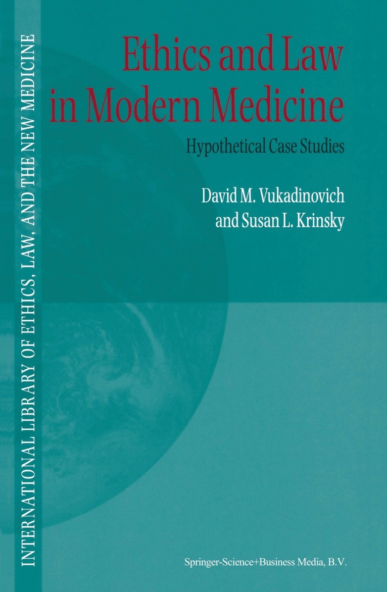 D. Vukadinovich, S. Krinsky, David Vukadinovich - Ethics and Law in Modern Medicine, Inbunden