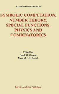 bokomslag Symbolic Computation, Number Theory, Special Functions, Physics and Combinatorics