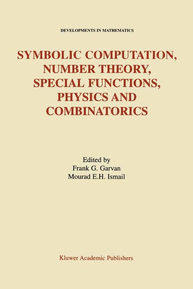 Frank G. Garvan, Mourad E.H. Ismail - Symbolic Computation, Number Theory, Special Functions, Physics and Combinatorics, Inbunden