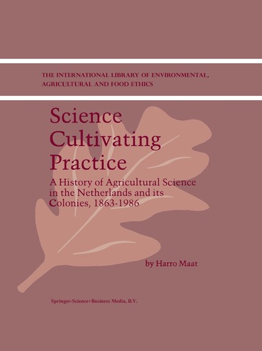 H. Maat - Science Cultivating Practice, Inbunden