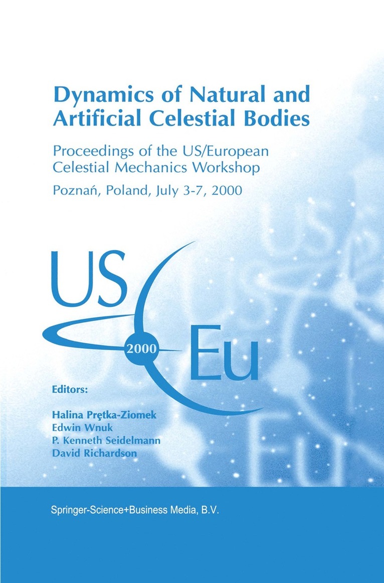 Halina Pretka-Ziomek, Edwin Wnuk, P. Kenneth Seidelmann, David Richardson, P Kenneth Seidelmann - Dynamics of Natural and Artificial Celestial Bodies, Inbunden