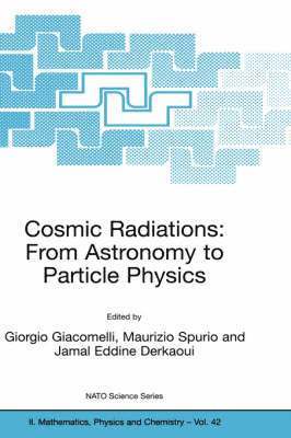 bokomslag Cosmic Radiations: From Astronomy to Particle Physics