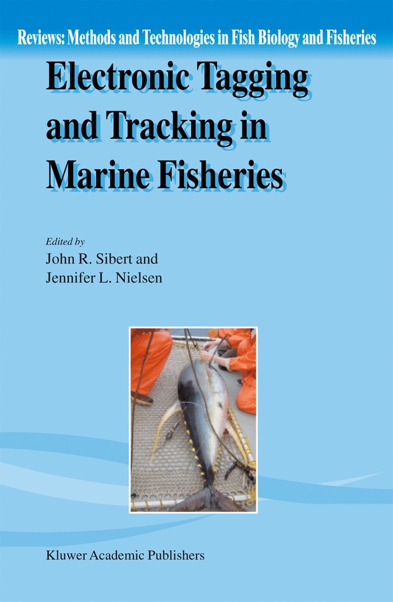 John R. Sibert, Jennifer L. Nielsen - Electronic Tagging and Tracking in Marine Fisheries, Inbunden