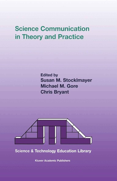 S.M. Stocklmayer, M.M. Gore, C.R. Bryant - Science Communication in Theory and Practice, Inbunden