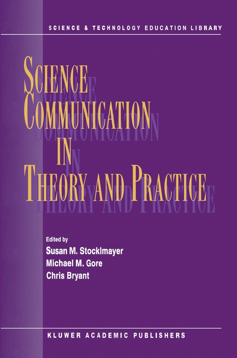 S.M. Stocklmayer, M.M. Gore, C.R. Bryant, S. M. Stocklmayer, M. M. Gore, Rajeev Gore, C. R. Bryant - Science Communication in Theory and Practice, Häftad