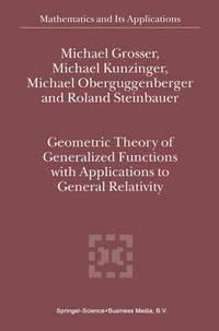 bokomslag Geometric Theory of Generalized Functions with Applications to General Relativity