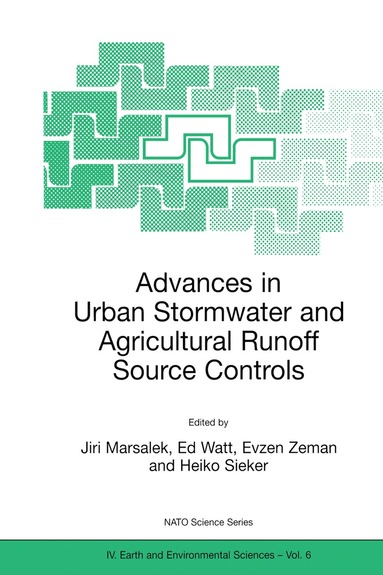 J. Marsalek, W. Ed Watt, Evzen Zeman, Heiko Sieker - Advances in Urban Stormwater and Agricultural Runoff Source Controls, Häftad