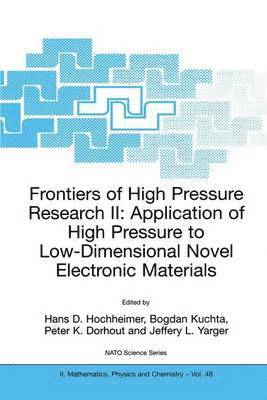 Frontiers of High Pressure Research II: Application of High Pressure to Low-Dimensional Novel Electronic Materials 1