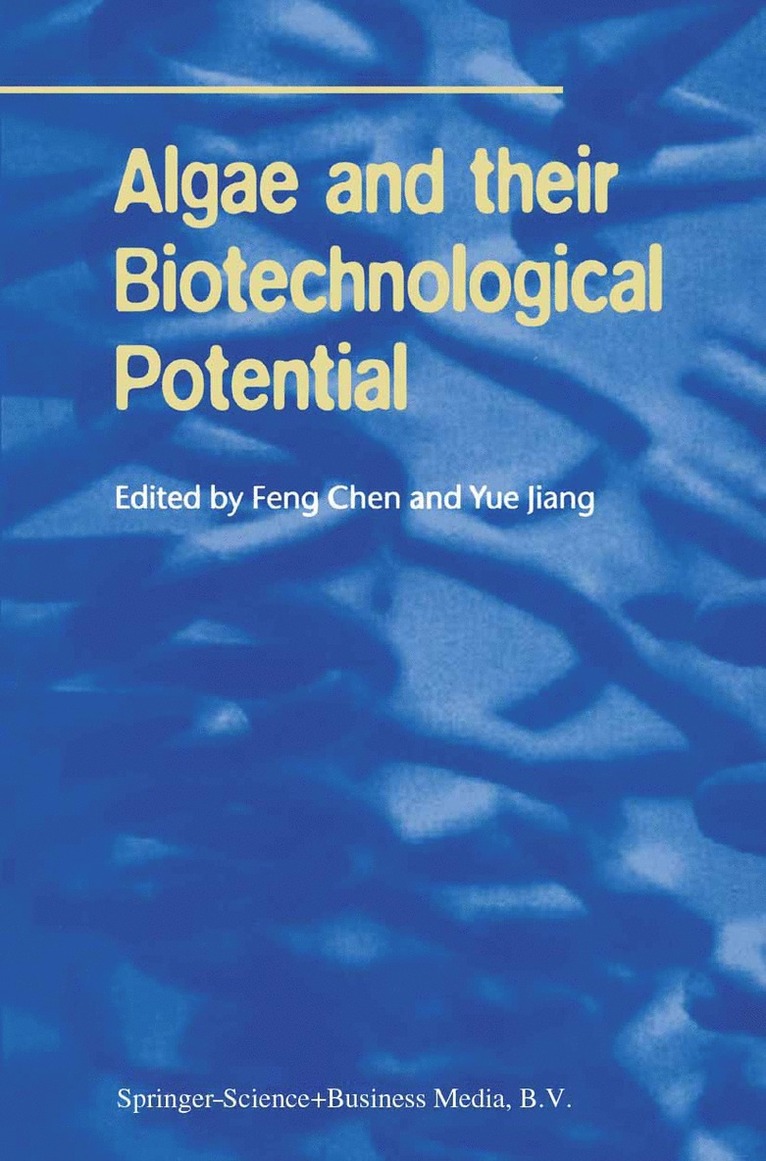 Feng Chen, Yue Jiang - Algae and their Biotechnological Potential, Inbunden