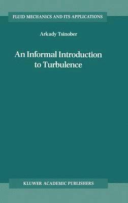 An Informal Introduction to Turbulence 1