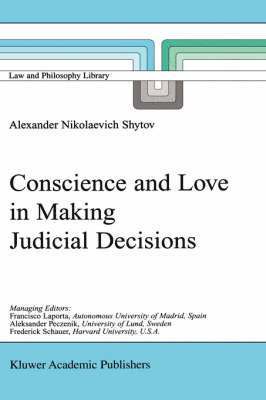 Conscience and Love in Making Judicial Decisions 1