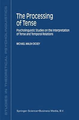 The Processing of Tense 1