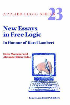 E. Morscher, A. Hieke, Edgar Morscher, Alexander Hieke - New Essays in Free Logic, Inbunden