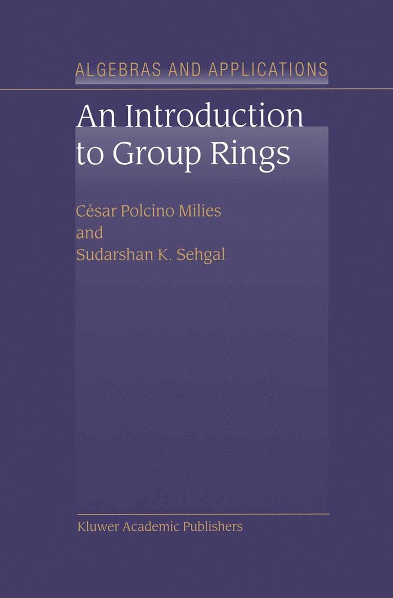 César Polcino Milies, S.K. Sehgal, S. K. Sehgal - Introduction to Group Rings, Häftad