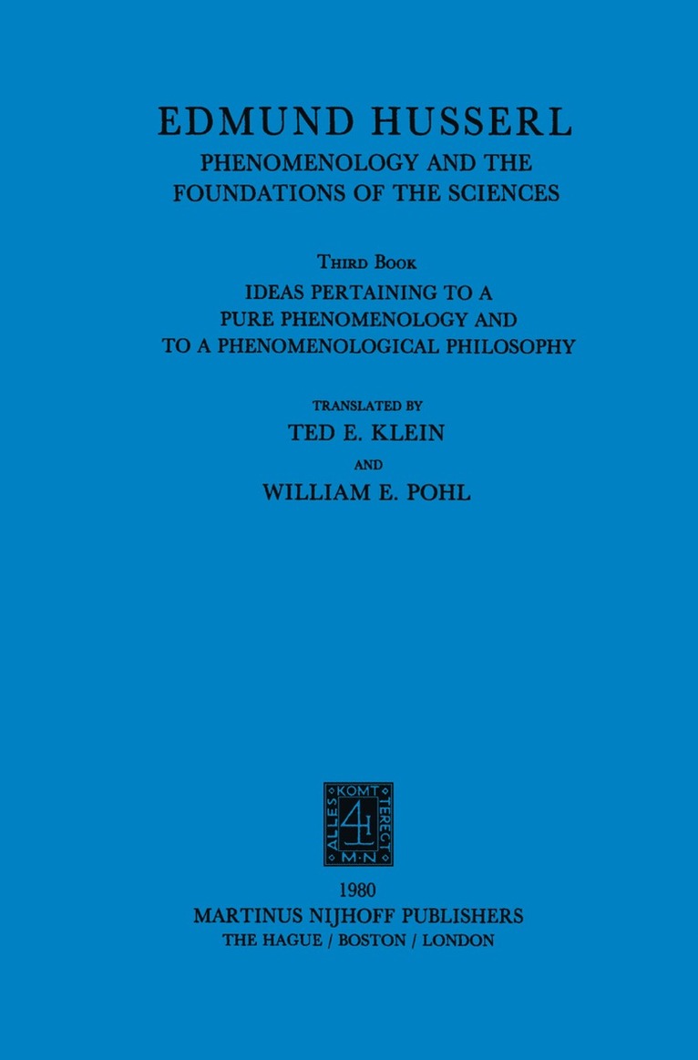 Ideas Pertaining to a Pure Phenomenology and to a Phenomenological Philosophy 1