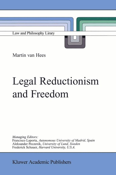 Martin V.B.P.M. van Hees - Legal Reductionism and Freedom, Häftad