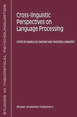 Cross-Linguistic Perspectives on Language Processing 1