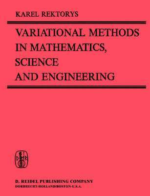 K. Rektorys, Karel Rektorys - Variational Methods in Mathematics, Science and Engineering, Häftad