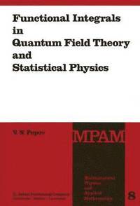 bokomslag Functional Integrals in Quantum Field Theory and Statistical Physics