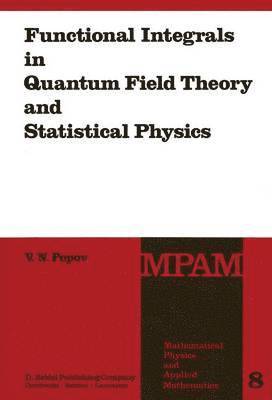 Functional Integrals in Quantum Field Theory and Statistical Physics 1