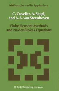 bokomslag Finite Element Methods and Navier-Stokes Equations