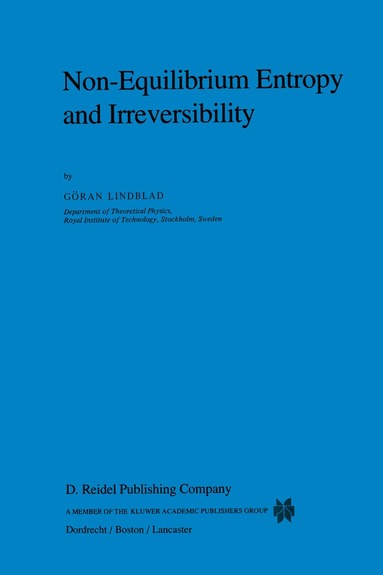 C. Lindblad - Non-Equilibrium Entropy and Irreversibility, Häftad