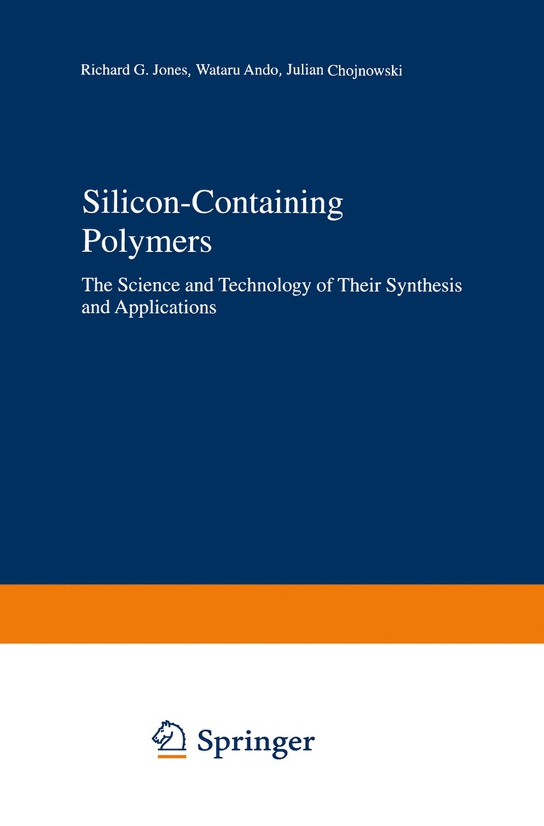 Jr. Jones, Richard G., Ando Wataru, R.G. Jones, W. Ando, Julian Chojnowski, R. G. Jones - Silicon-Containing Polymers, Häftad