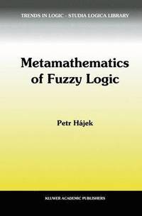 bokomslag Metamathematics of Fuzzy Logic